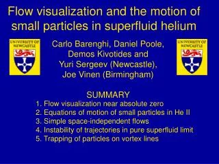 Flow visualization and the motion of small particles in superfluid helium