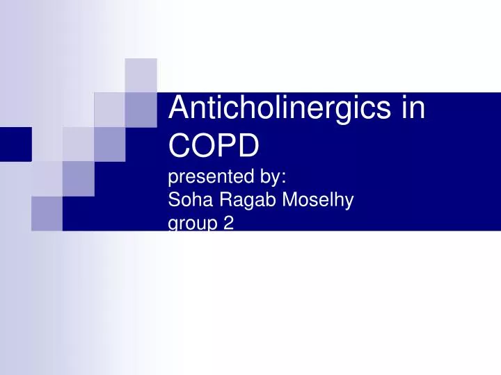 anticholinergics in copd presented by soha ragab moselhy group 2