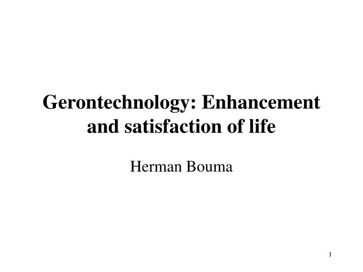 gerontechnology enhancement and satisfaction of life