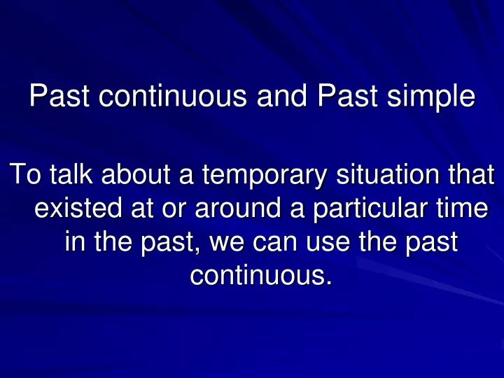past continuous and past simple