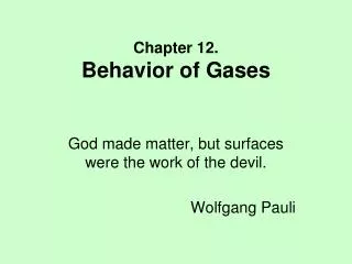 Chapter 12. Behavior of Gases