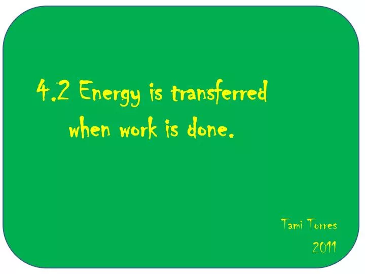 4 2 energy is transferred when work is done