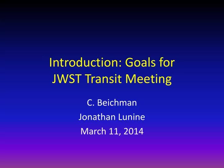 introduction goals for jwst transit meeting
