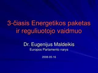 3-?iasis Energetikos paketas ir reguliuotojo vaidmuo