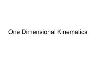 One Dimensional Kinematics