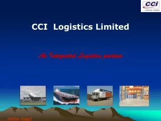 CCI Logistics Limited An Integrated Logistics partner