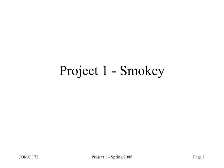 project 1 smokey