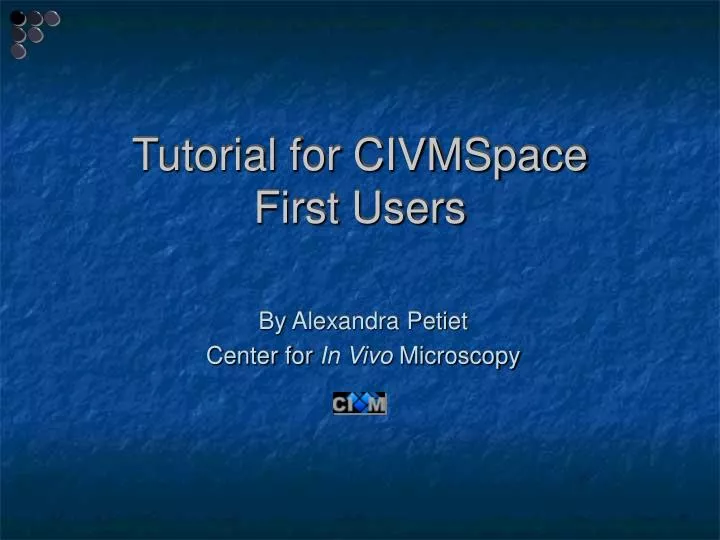 tutorial for civmspace first users