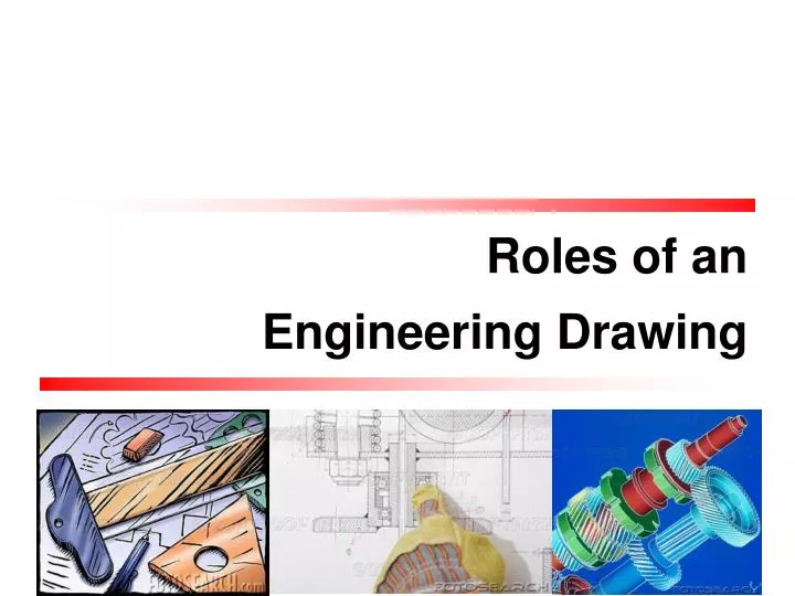 roles of an engineering drawing