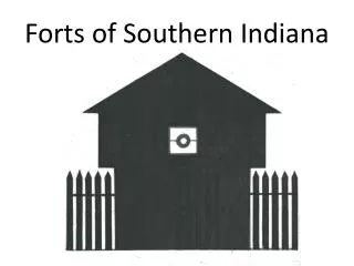 Forts of Southern Indiana