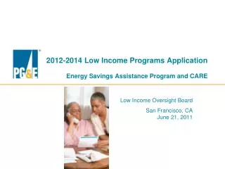 2012-2014 Low Income Programs Application Energy Savings Assistance Program and CARE