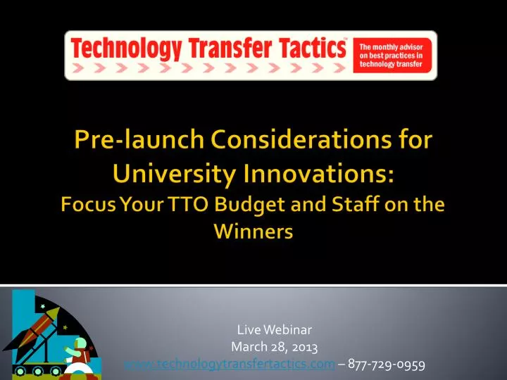 live webinar march 28 2013 www technologytransfertactics com 877 729 0959