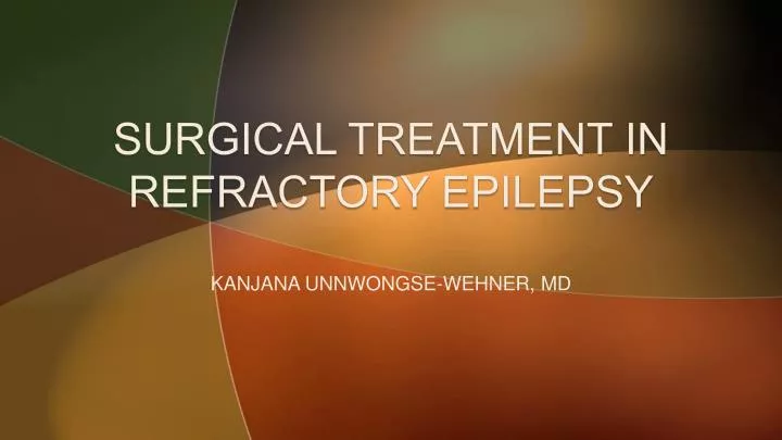 surgical treatment in refractory epilepsy
