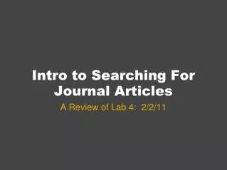 Intro to Searching For Journal Articles