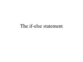 The if-else statement