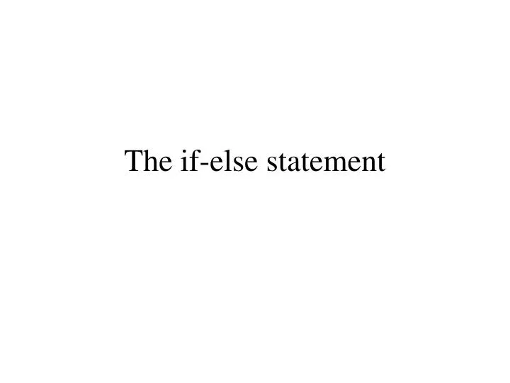 the if else statement