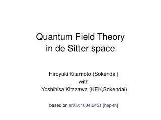 Quantum Field Theory in de Sitter space