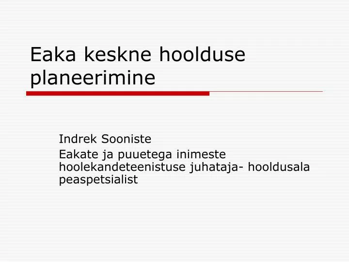 eaka keskne hoolduse planeerimine