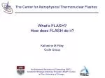 What’s FLASH? How does FLASH do it? - slide 1