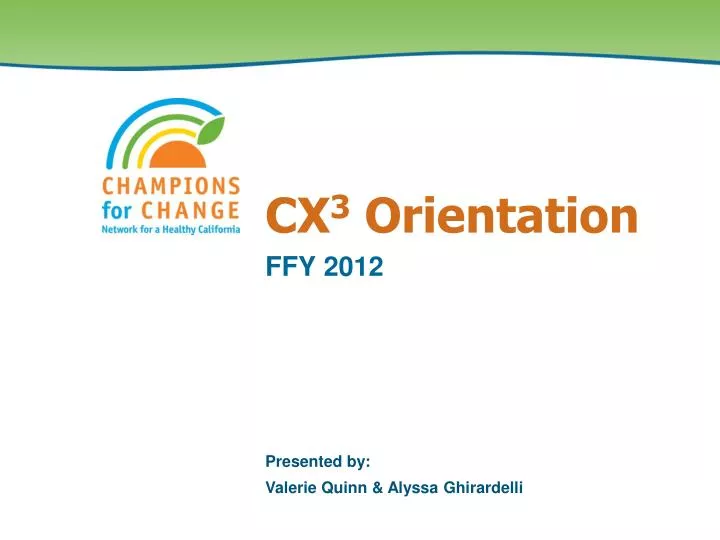 cx 3 orientation