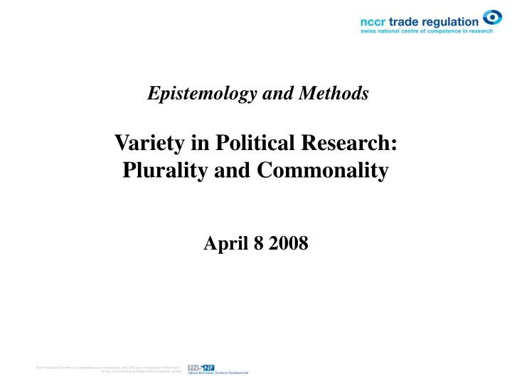 epistemology and methods variety in political research plurality and commonality april 8 2008