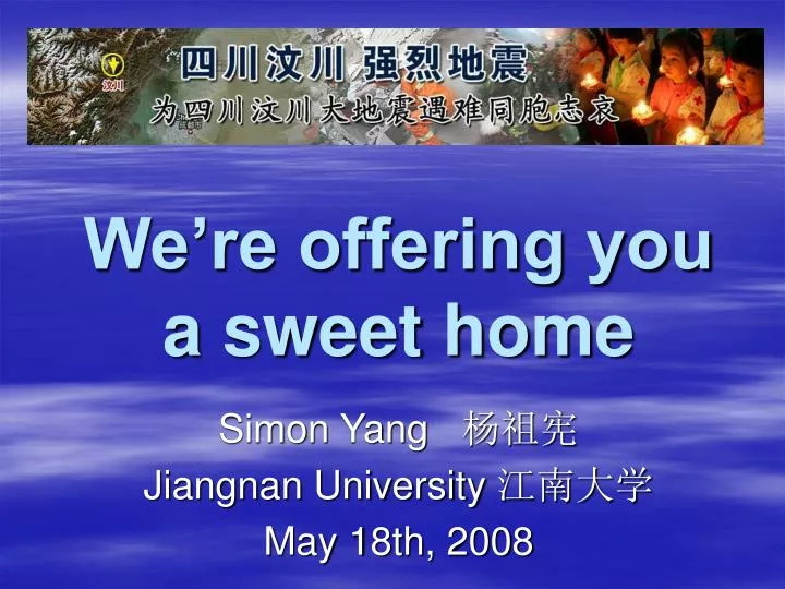 we re offering you a sweet home