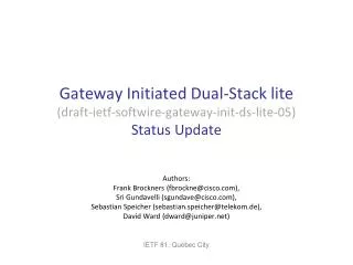 Gateway Initiated Dual-Stack lite (draft-ietf-softwire-gateway-init-ds-lite-05) Status Update