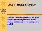Model-Model Kebijakan - slide 1