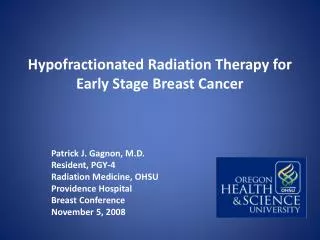 Hypofractionated Radiation Therapy for Early Stage Breast Cancer