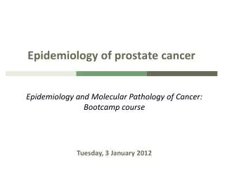 Epidemiology of prostate cancer