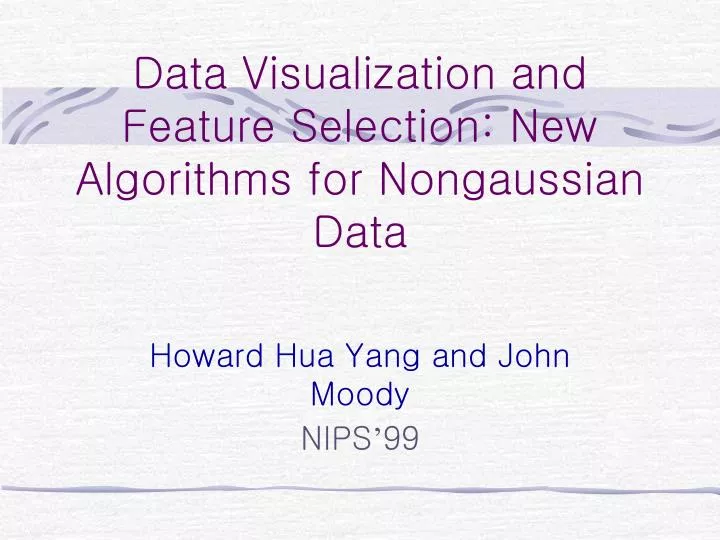 data visualization and feature selection new algorithms for nongaussian data