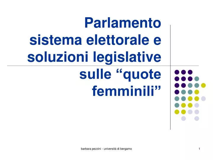 parlamento sistema elettorale e soluzioni legislative sulle quote femminili