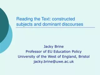 Reading the Text: constructed subjects and dominant discourses