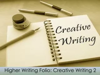 Higher Writing Folio: Creative Writing 2