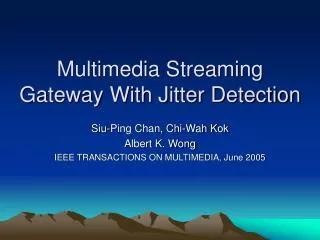 Multimedia Streaming Gateway With Jitter Detection