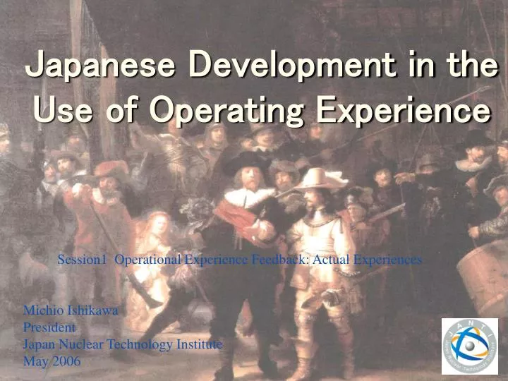japanese development in the use of operating experience
