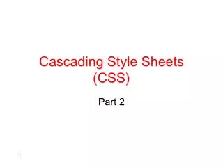 Cascading Style Sheets (CSS)