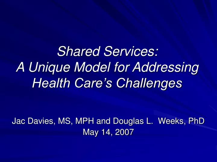 shared services a unique model for addressing health care s challenges