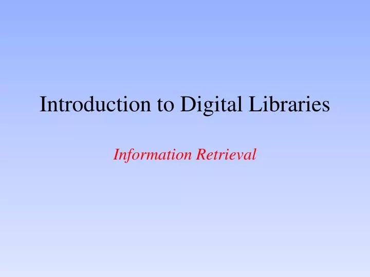 introduction to digital libraries information retrieval