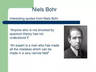 Interesting quotes from Niels Bohr