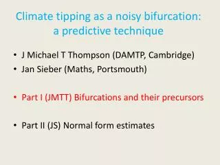 Climate tipping as a noisy bifurcation: a predictive technique