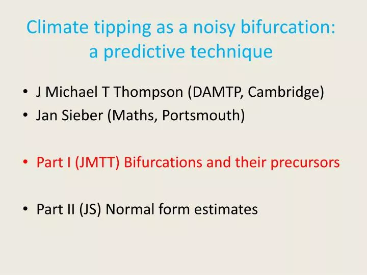 climate tipping as a noisy bifurcation a predictive technique