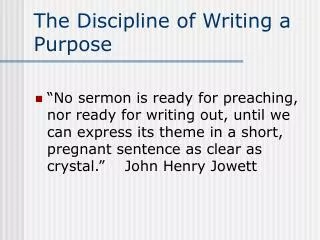 The Discipline of Writing a Purpose