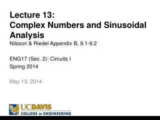 Lecture 13: Complex Numbers and Sinusoidal Analysis Nilsson &amp; Riedel Appendix B, 9.1-9.2