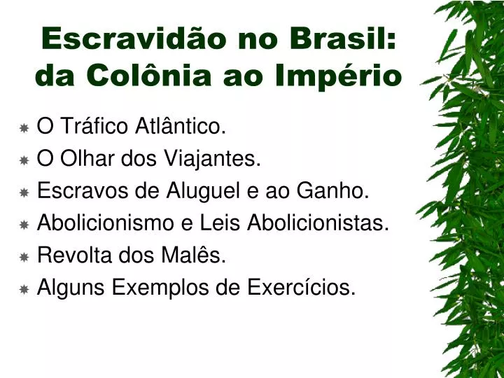 Ppt Escravid O No Brasil Da Col Nia Ao Imp Rio Powerpoint Presentation Id