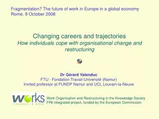 Fragmentation? The future of work in Europe in a global economy Rome, 9 October 2008