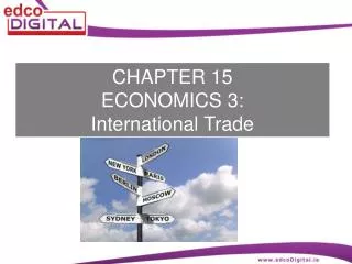 CHAPTER 15 ECONOMICS 3: International Trade