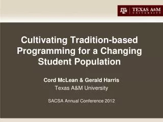 cultivating tradition based programming for a changing student population