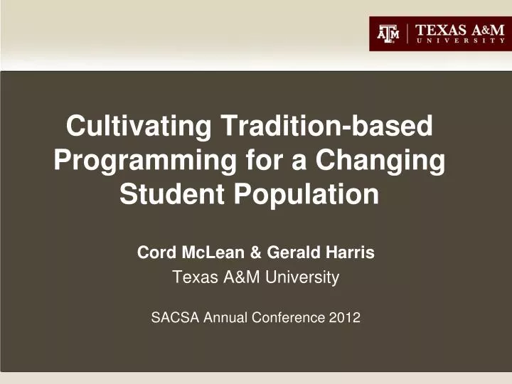 cultivating tradition based programming for a changing student population