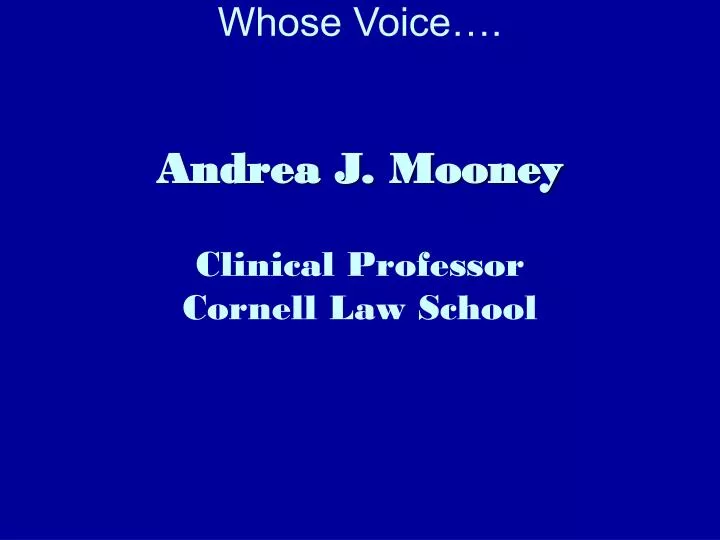 whose voice andrea j mooney clinical professor cornell law school